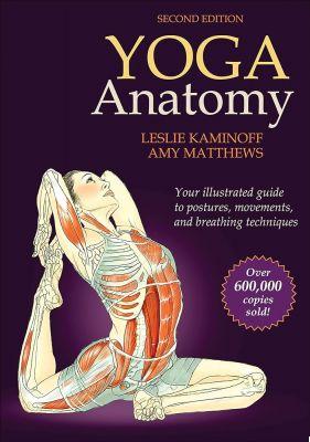 Yoga Anatomy por Leslie Kaminoff y Amy Matthews