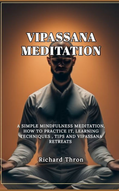 Vipassana: una simple meditación de atención plena